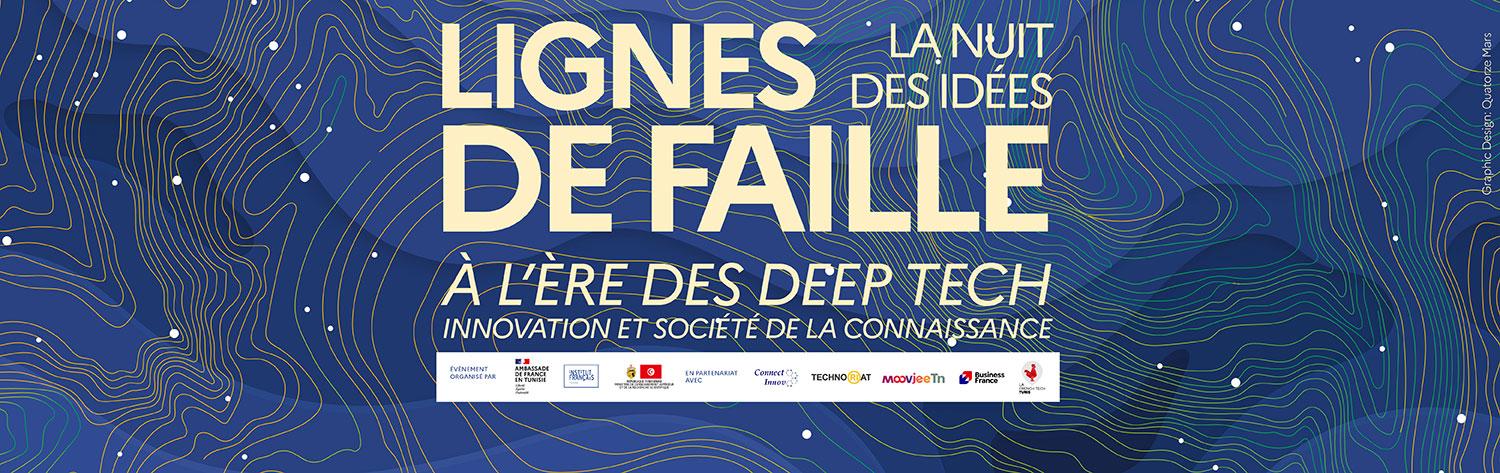 Nuit des idées - Lignes de faille - Deep Tech