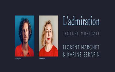 L'Admiration - Florent Marchet - Karine Sérafin